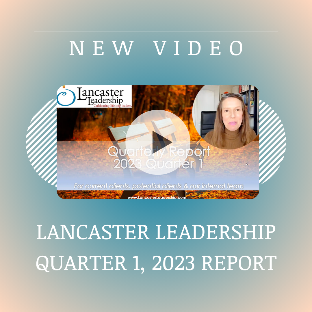 Lancaster Leadership's Quarterly Report: Q1, 2023
